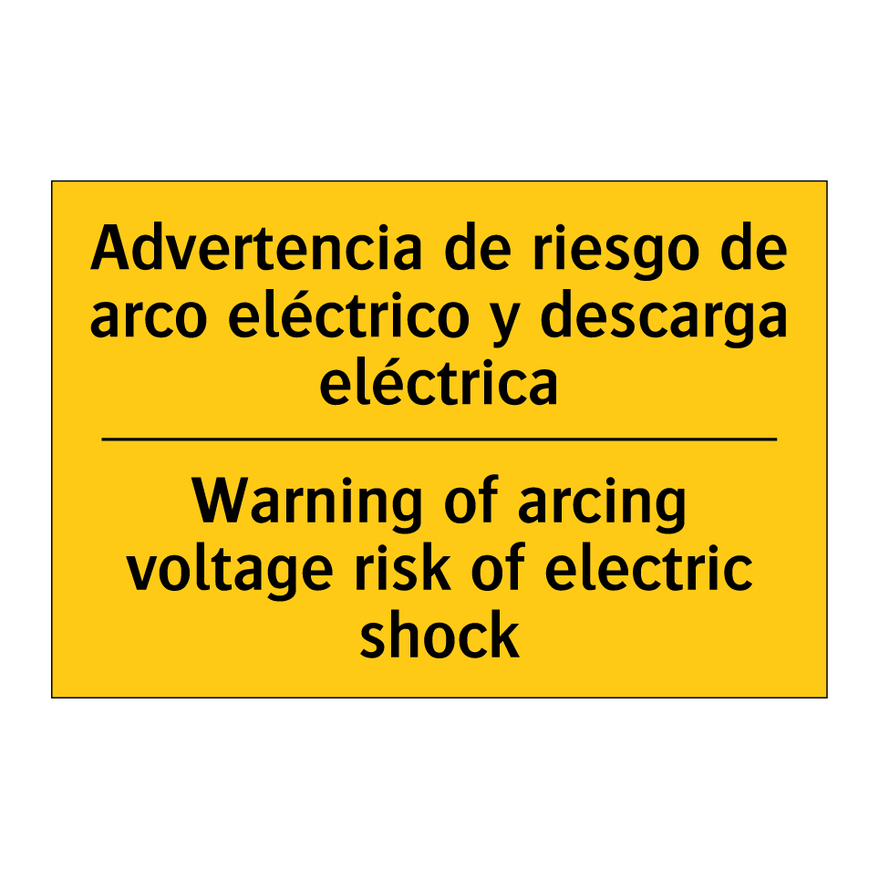 Advertencia de riesgo de arco eléctrico y descarga eléctrica - Warning of arcing voltage risk of electric shock