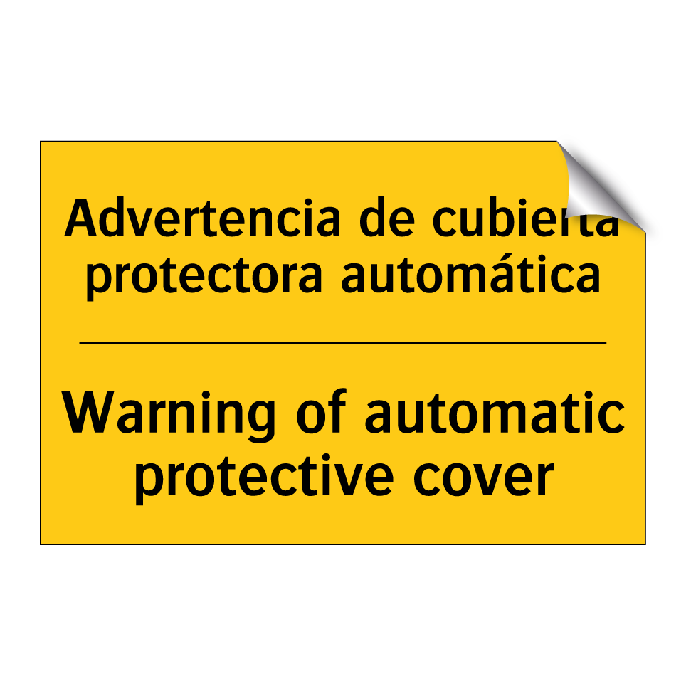 Advertencia de cubierta protectora automática - Warning of automatic protective cover