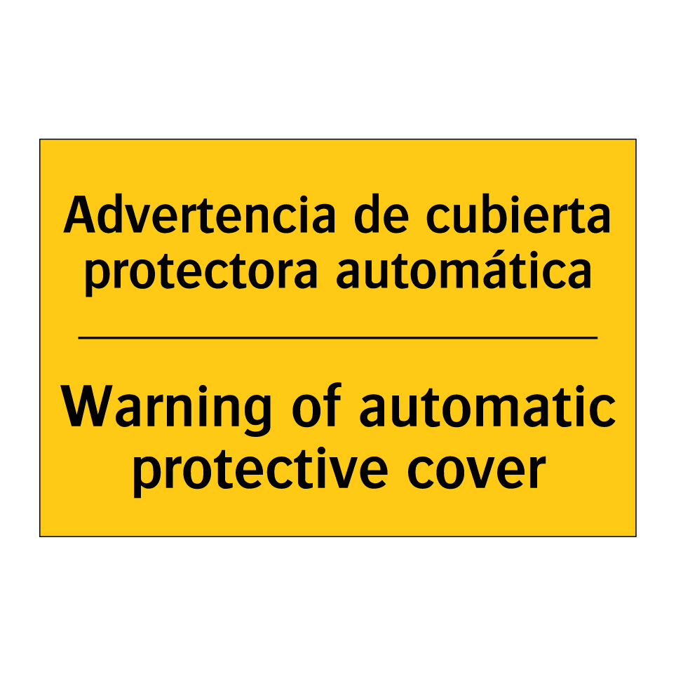 Advertencia de cubierta protectora automática - Warning of automatic protective cover
