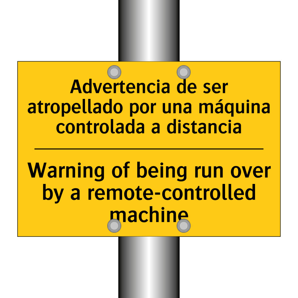 Advertencia de ser atropellado por una máquina controlada a distancia - Warning of being run over by a remote-controlled machine