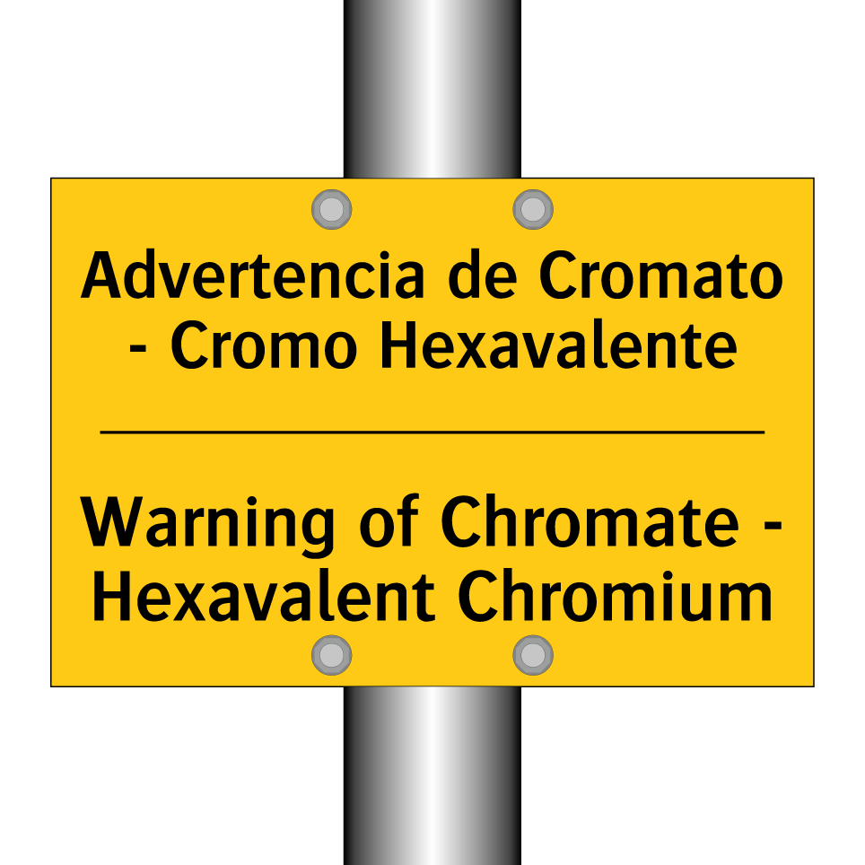 Advertencia de Cromato - Cromo Hexavalente - Warning of Chromate - Hexavalent Chromium