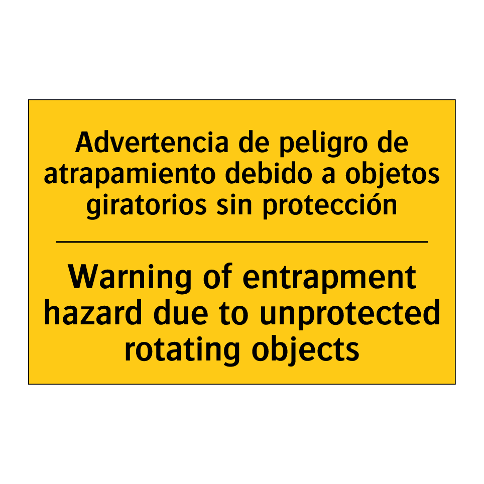 Advertencia de peligro de atrapamiento debido a objetos giratorios sin protección - Warning of entrapment hazard due to unprotected rotating objects