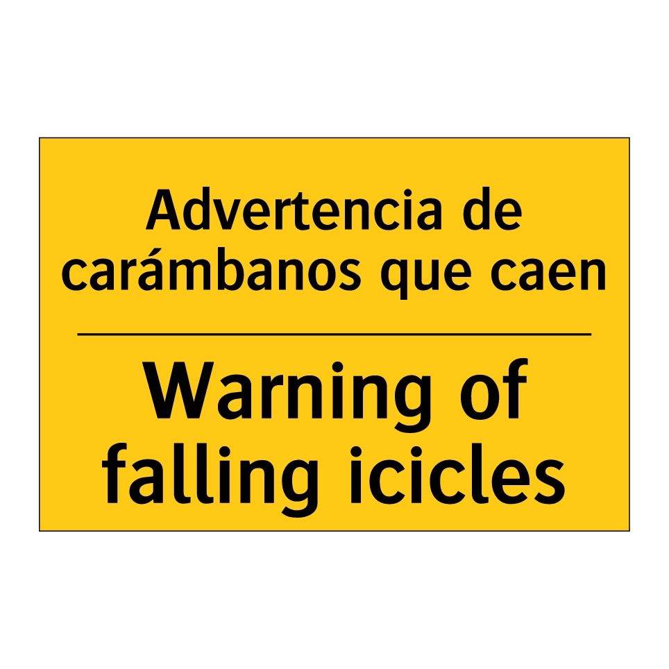 Advertencia de carámbanos que caen - Warning of falling icicles