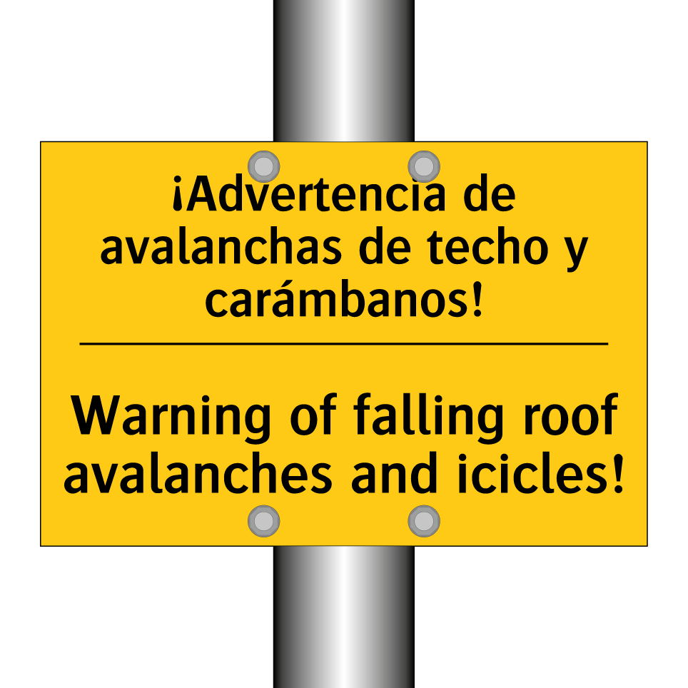 ¡Advertencia de avalanchas de techo y carámbanos! - Warning of falling roof avalanches and icicles!