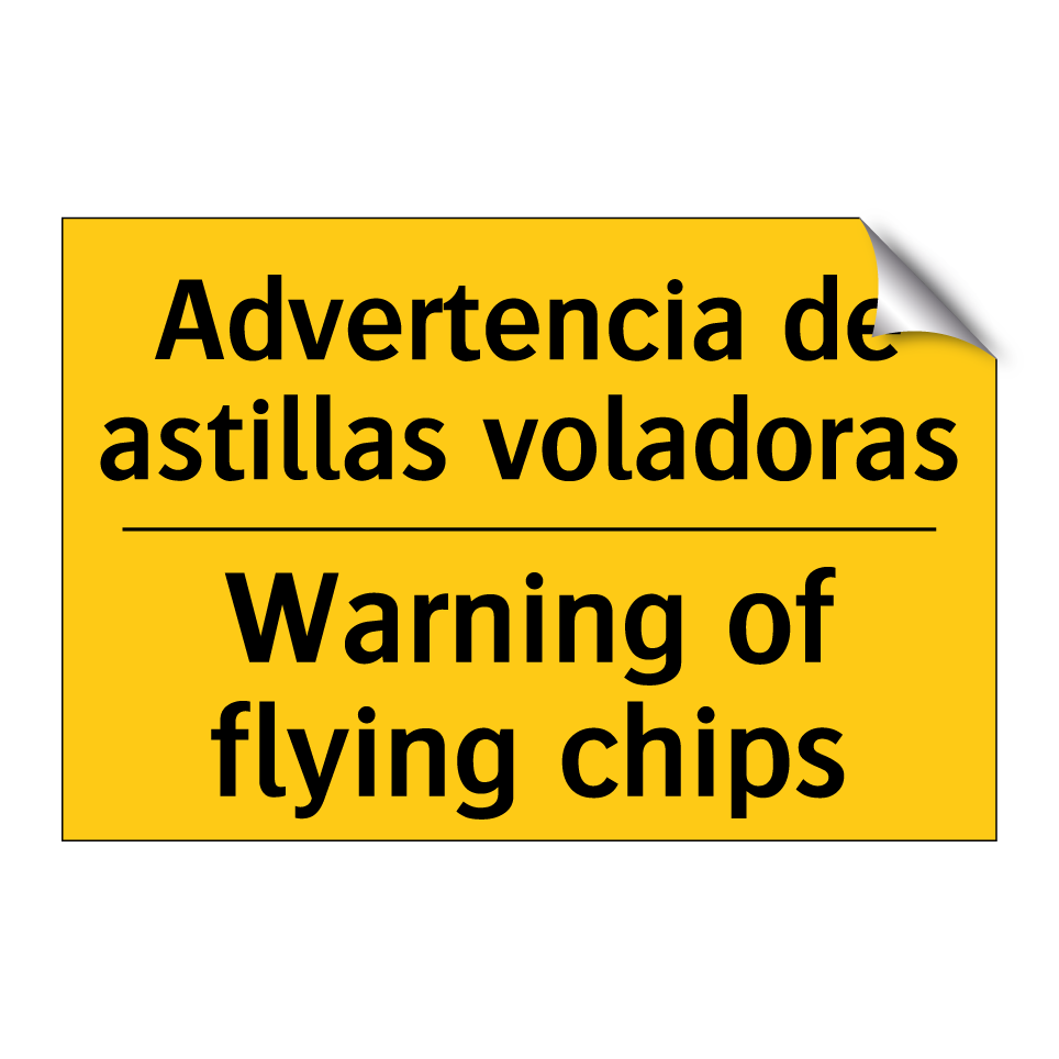 Advertencia de astillas voladoras - Warning of flying chips