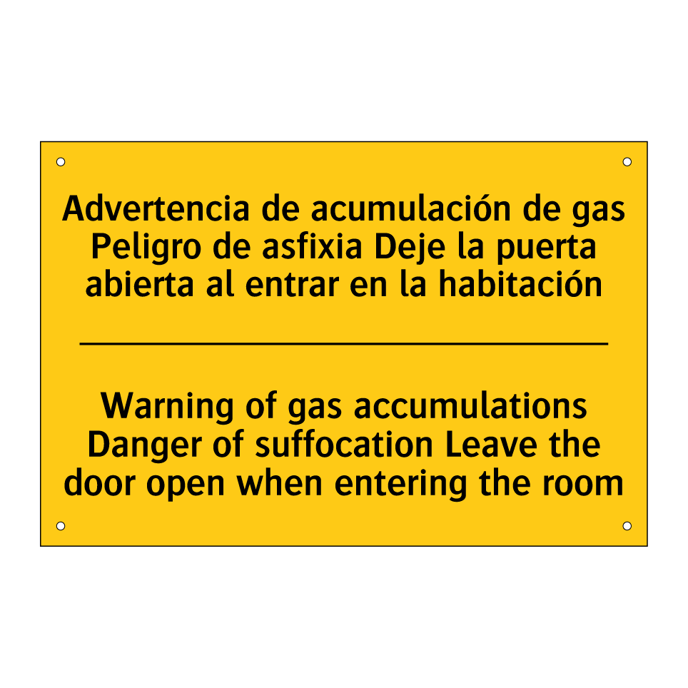 Advertencia de acumulación de gas Peligro de asfixia Deje la puerta abierta al entrar en la habitación - Warning of gas accumulations Danger of suffocation Leave the door open when entering the room
