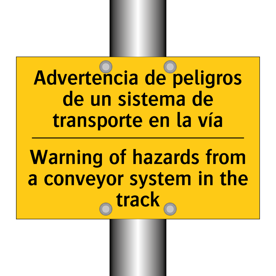 Advertencia de peligros de un sistema de transporte en la vía - Warning of hazards from a conveyor system in the track