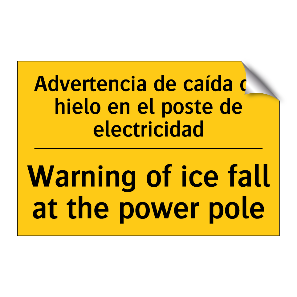 Advertencia de caída de hielo en el poste de electricidad - Warning of ice fall at the power pole