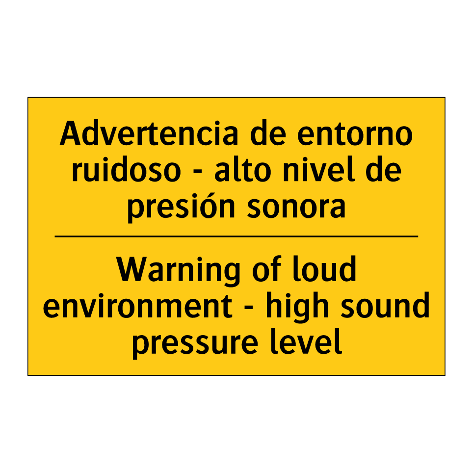 Advertencia de entorno ruidoso - alto nivel de presión sonora - Warning of loud environment - high sound pressure level