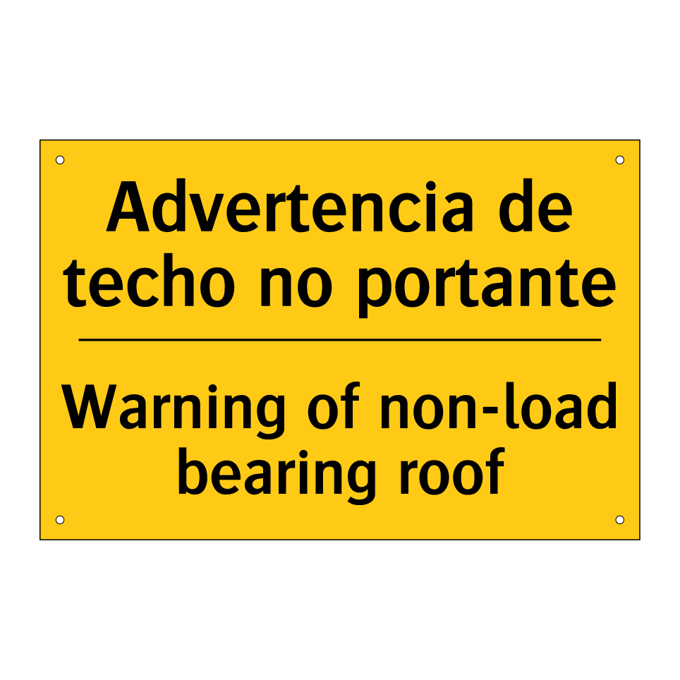 Advertencia de techo no portante - Warning of non-load bearing roof