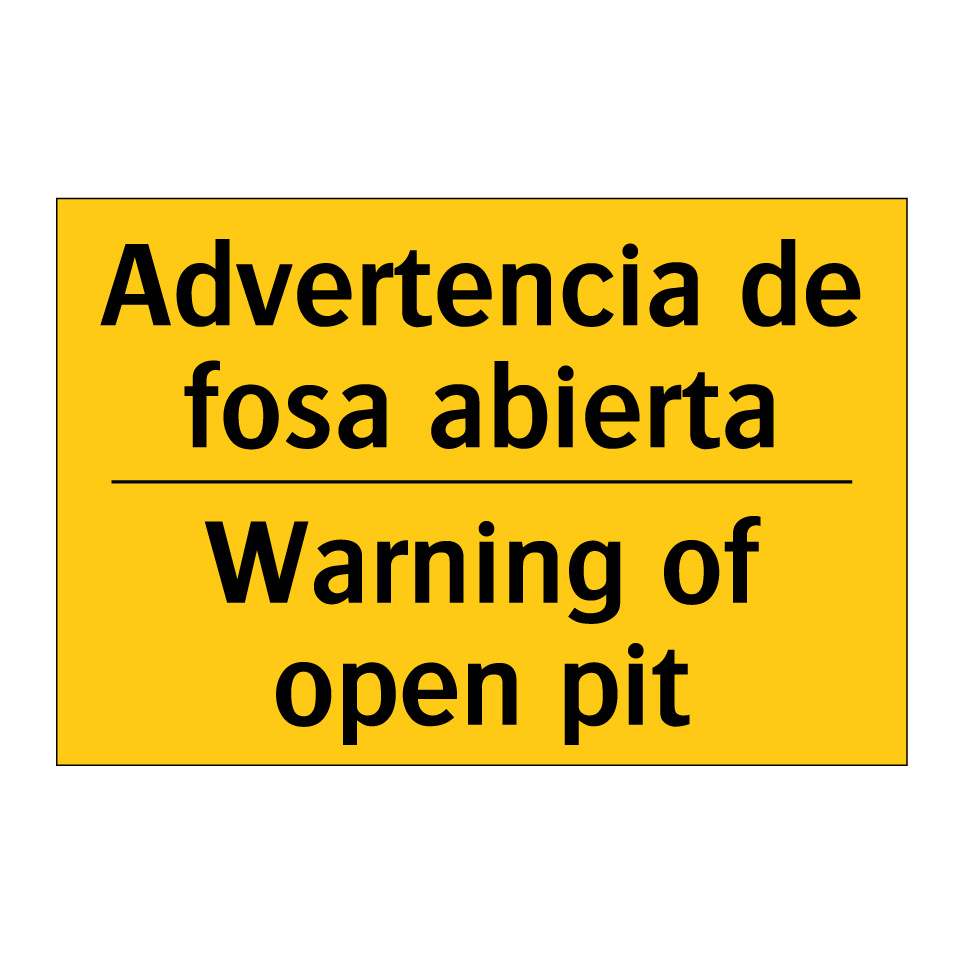Advertencia de fosa abierta - Warning of open pit