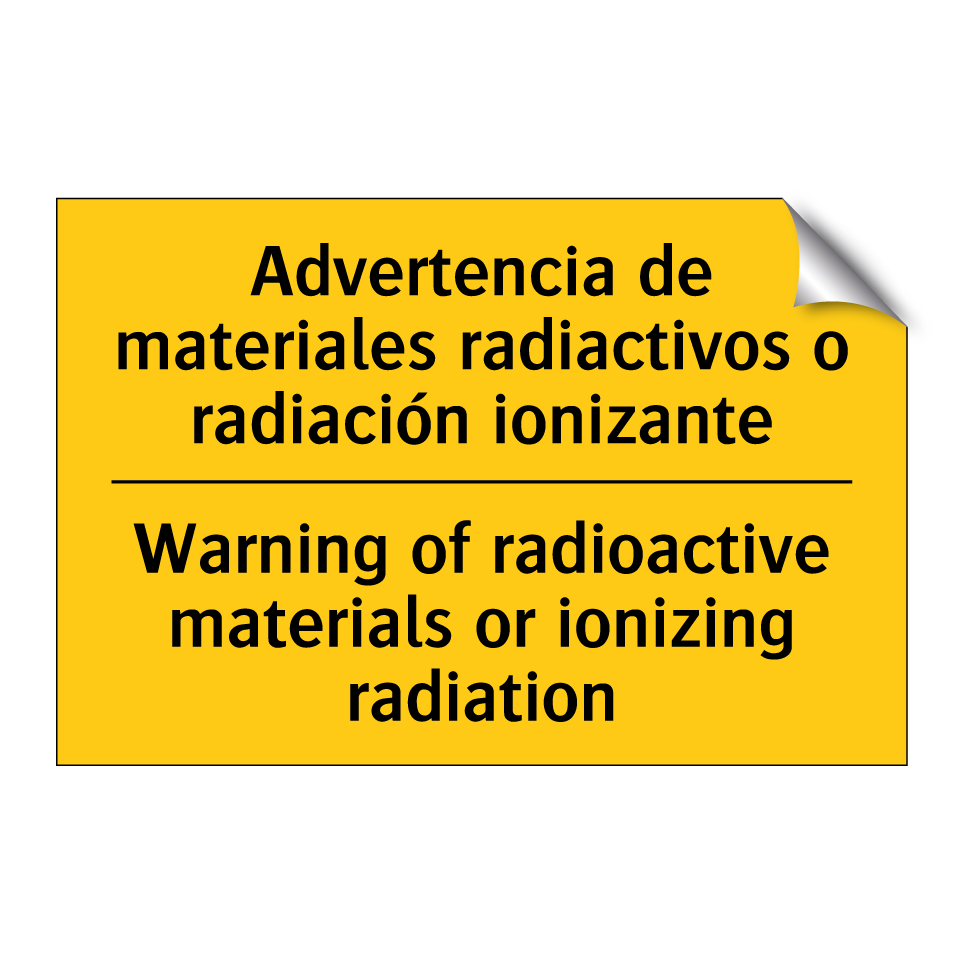 Advertencia de materiales radiactivos o radiación ionizante - Warning of radioactive materials or ionizing radiation