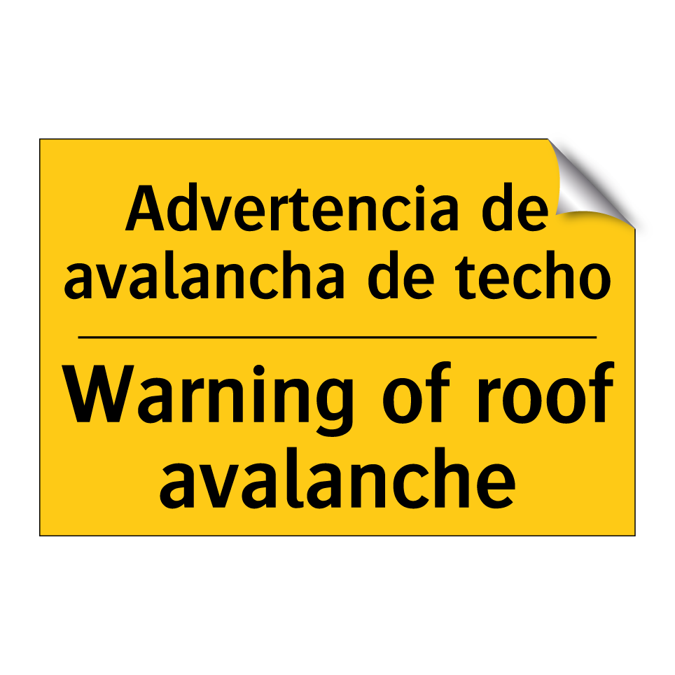 Advertencia de avalancha de techo - Warning of roof avalanche