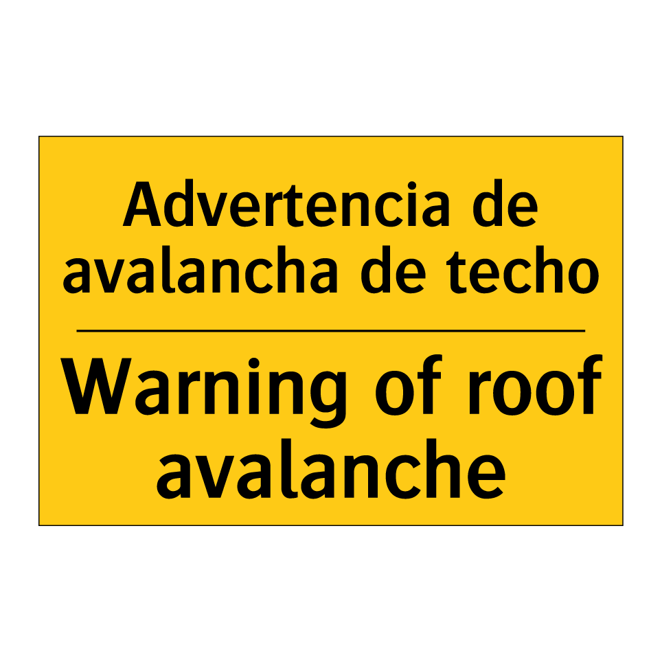 Advertencia de avalancha de techo - Warning of roof avalanche