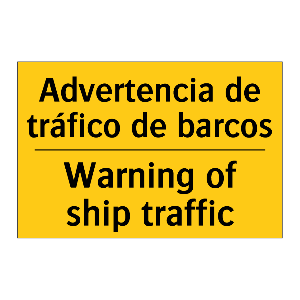 Advertencia de tráfico de barcos - Warning of ship traffic