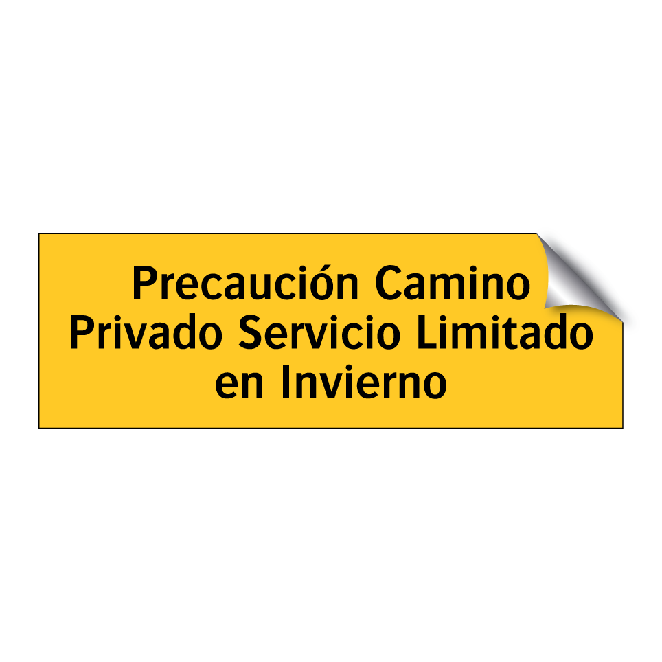 Precaución Camino Privado Servicio Limitado en Invierno
