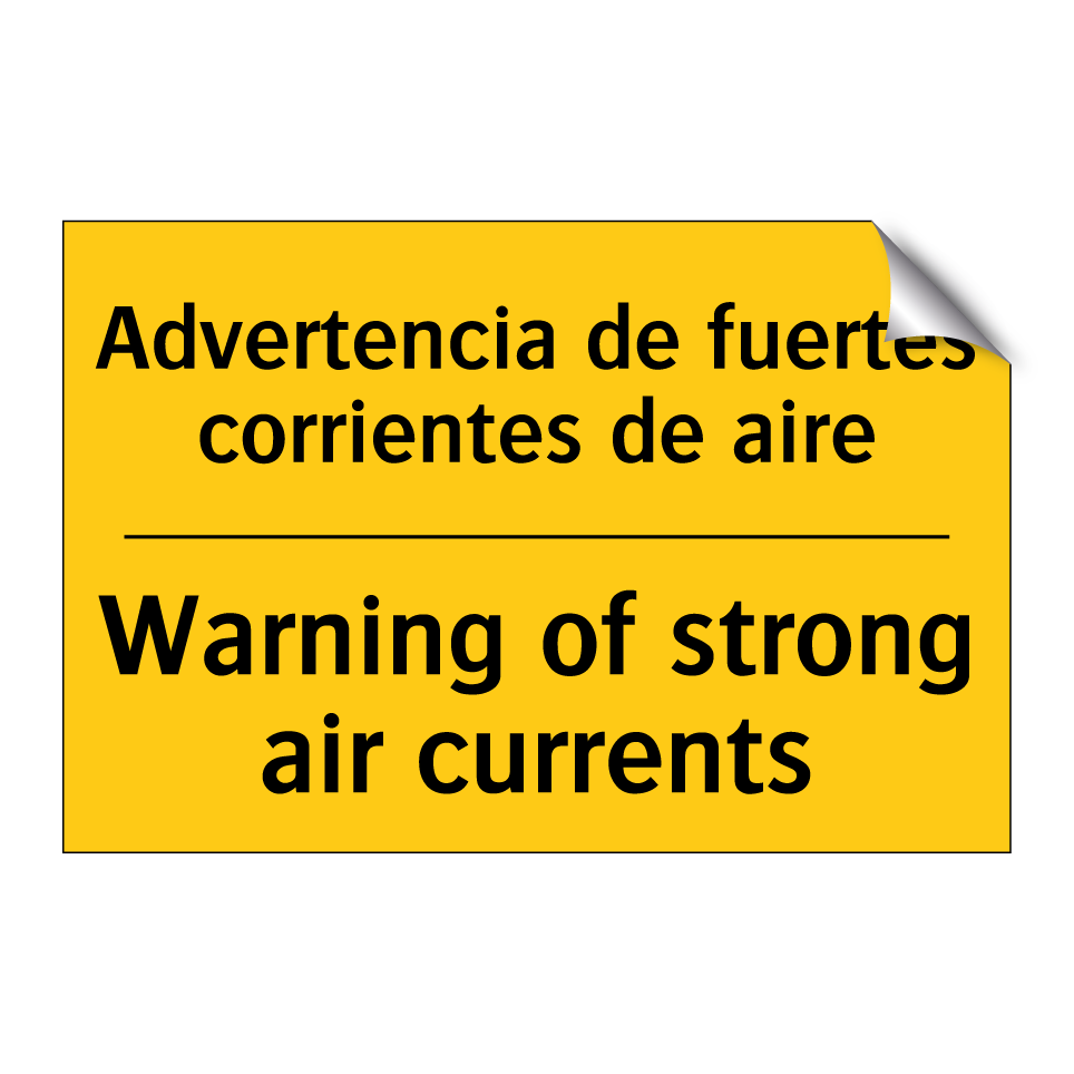 Advertencia de fuertes corrientes de aire - Warning of strong air currents