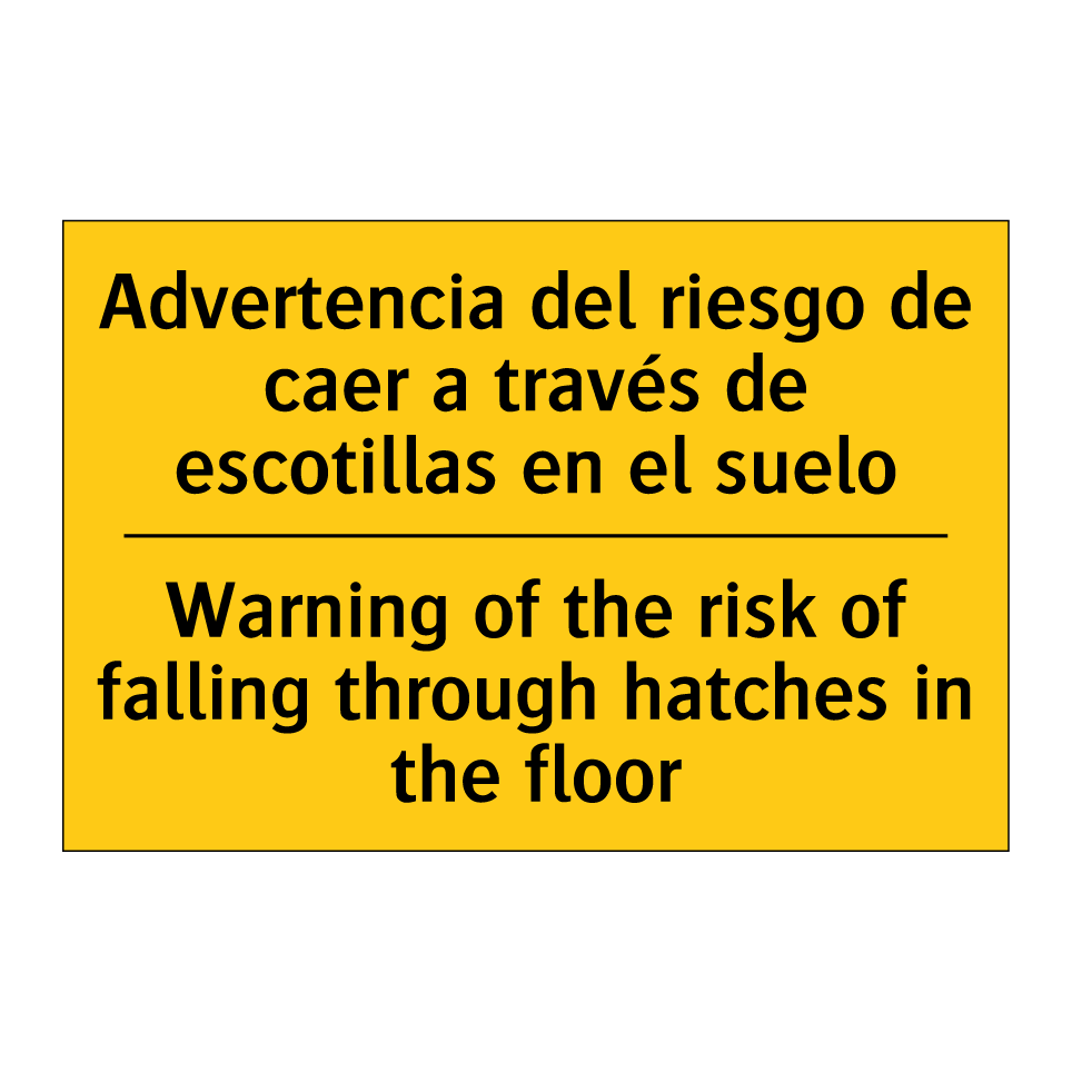 Advertencia del riesgo de caer a través de escotillas en el suelo - Warning of the risk of falling through hatches in the floor