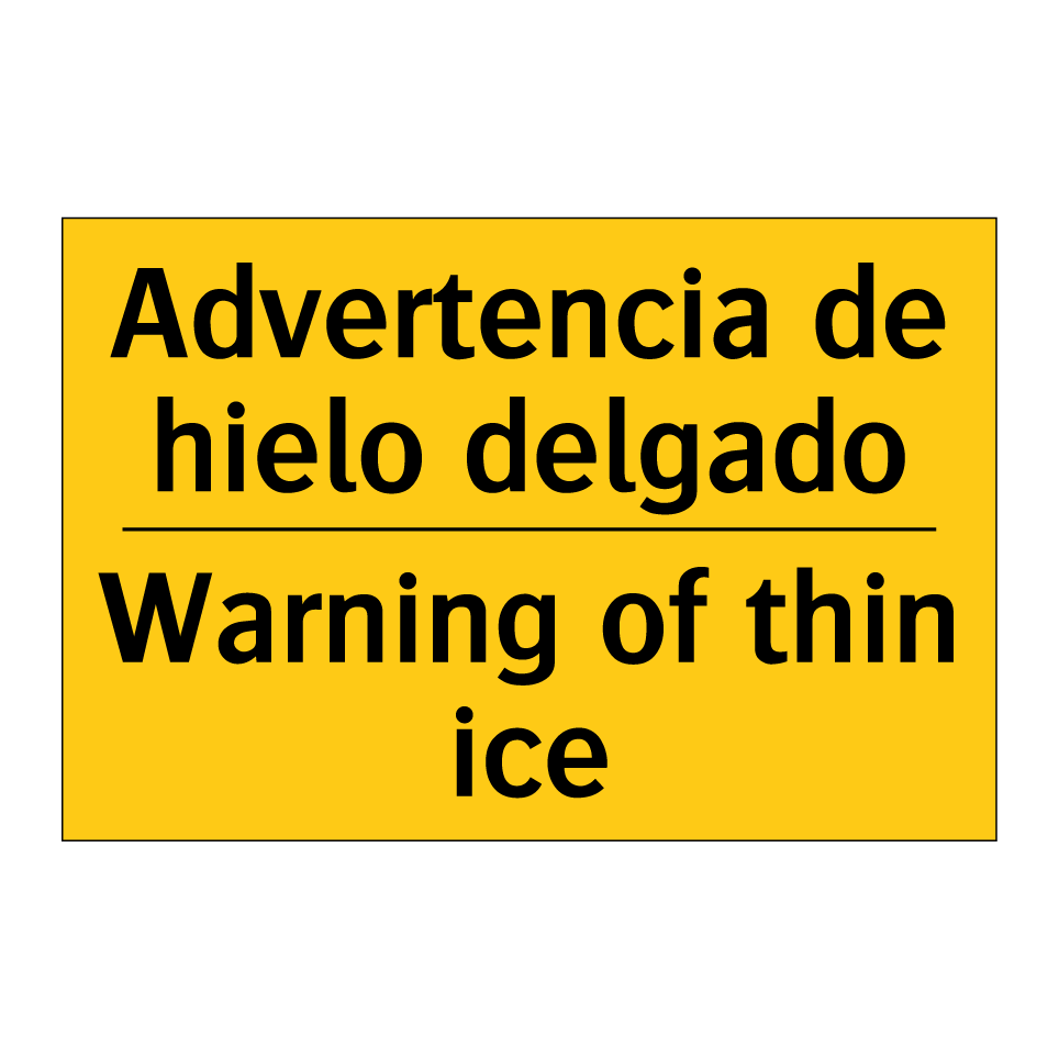 Advertencia de hielo delgado - Warning of thin ice