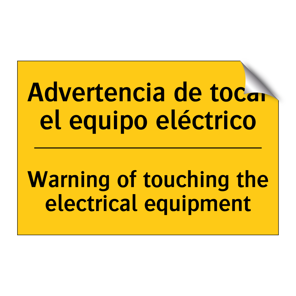 Advertencia de tocar el equipo eléctrico - Warning of touching the electrical equipment