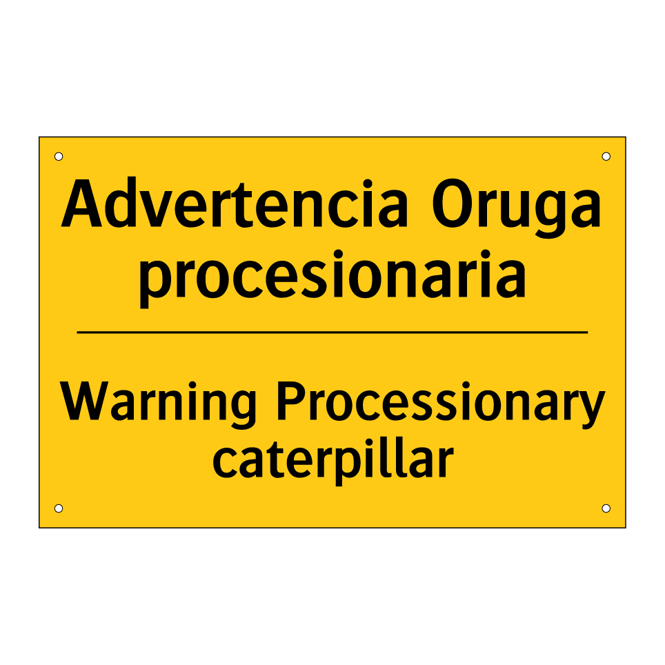 Advertencia Oruga procesionaria - Warning Processionary caterpillar