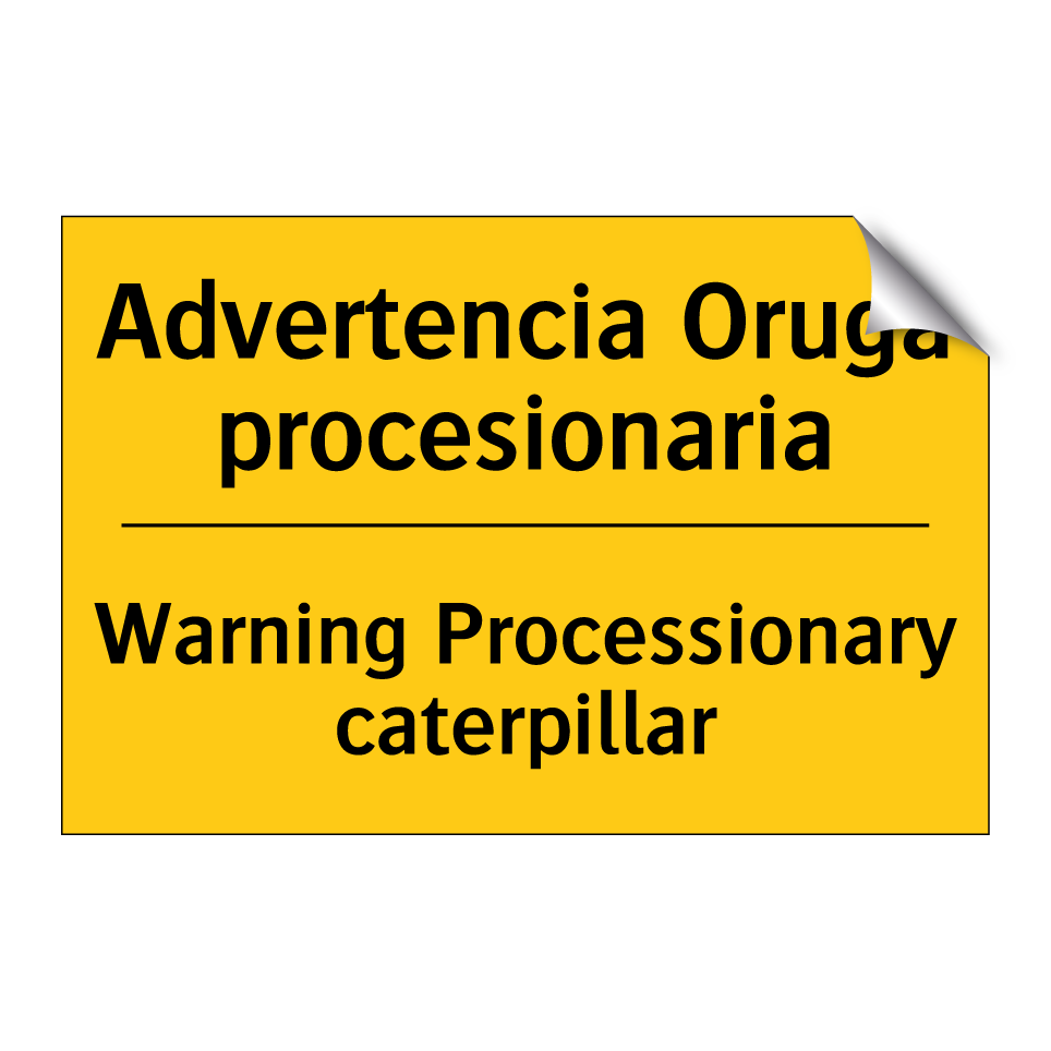 Advertencia Oruga procesionaria - Warning Processionary caterpillar