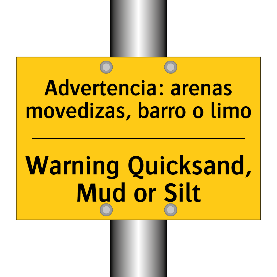 Advertencia: arenas movedizas, barro o limo - Warning Quicksand, Mud or Silt