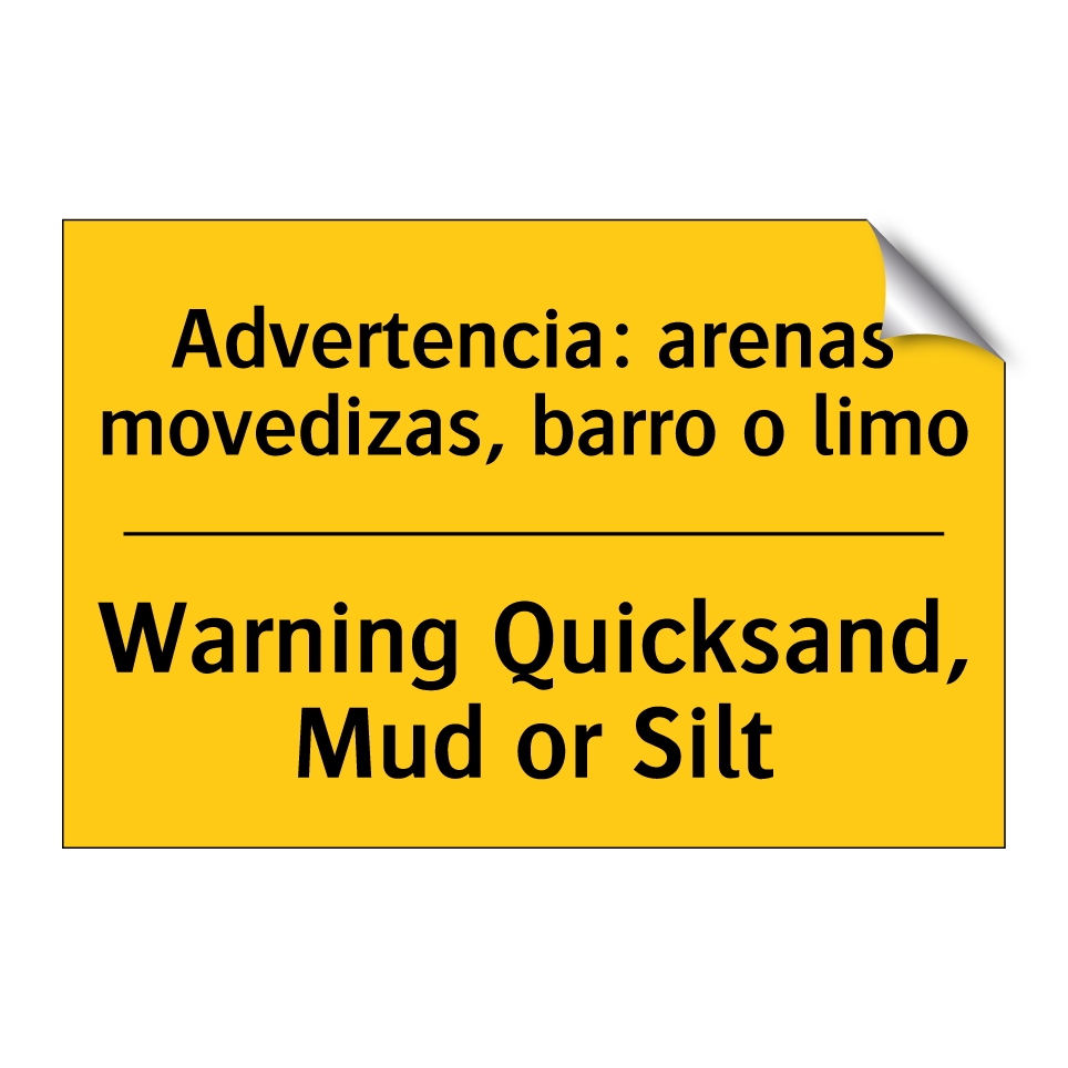 Advertencia: arenas movedizas, barro o limo - Warning Quicksand, Mud or Silt