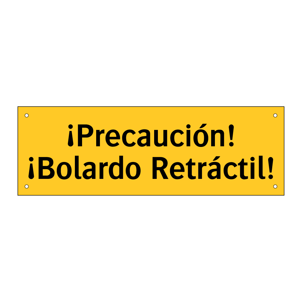 ¡Precaución! ¡Bolardo Retráctil!