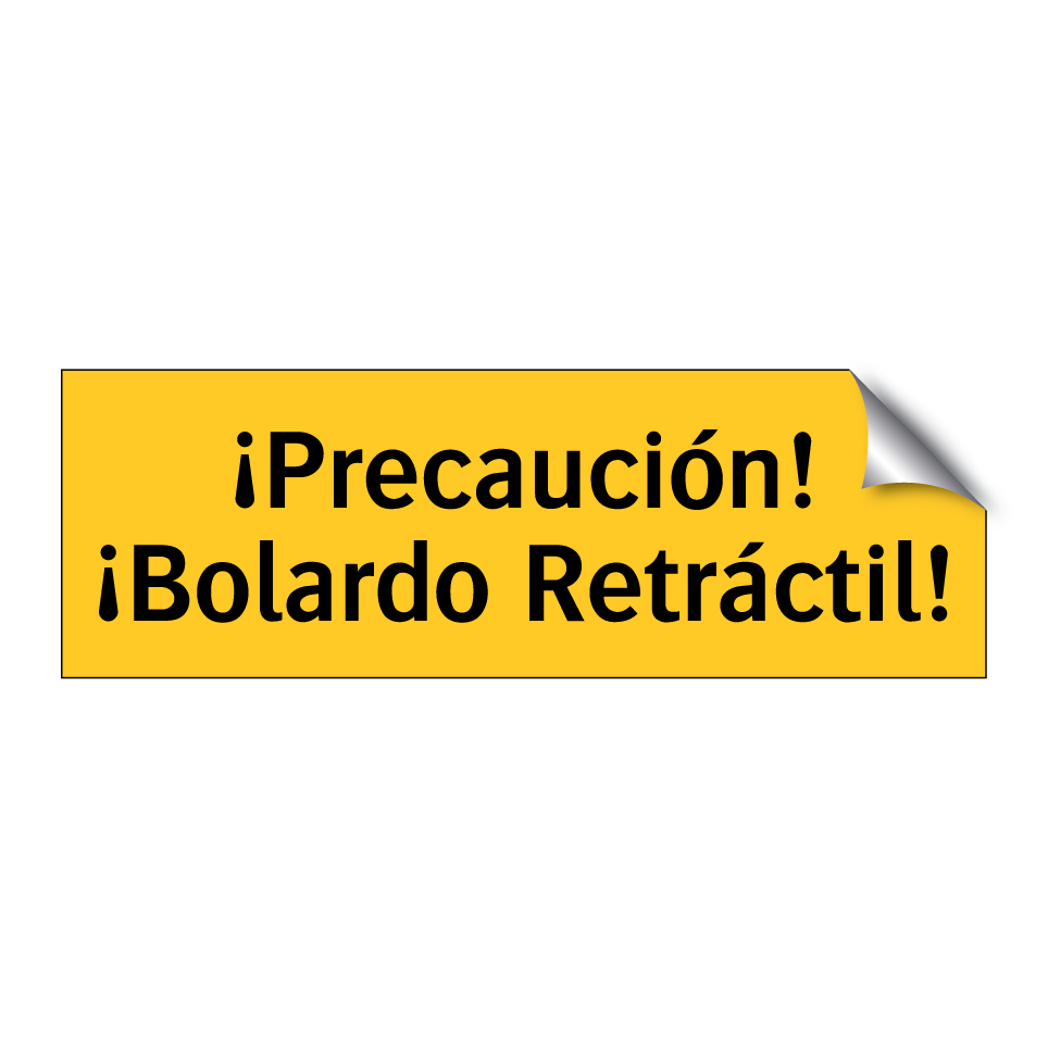 ¡Precaución! ¡Bolardo Retráctil!