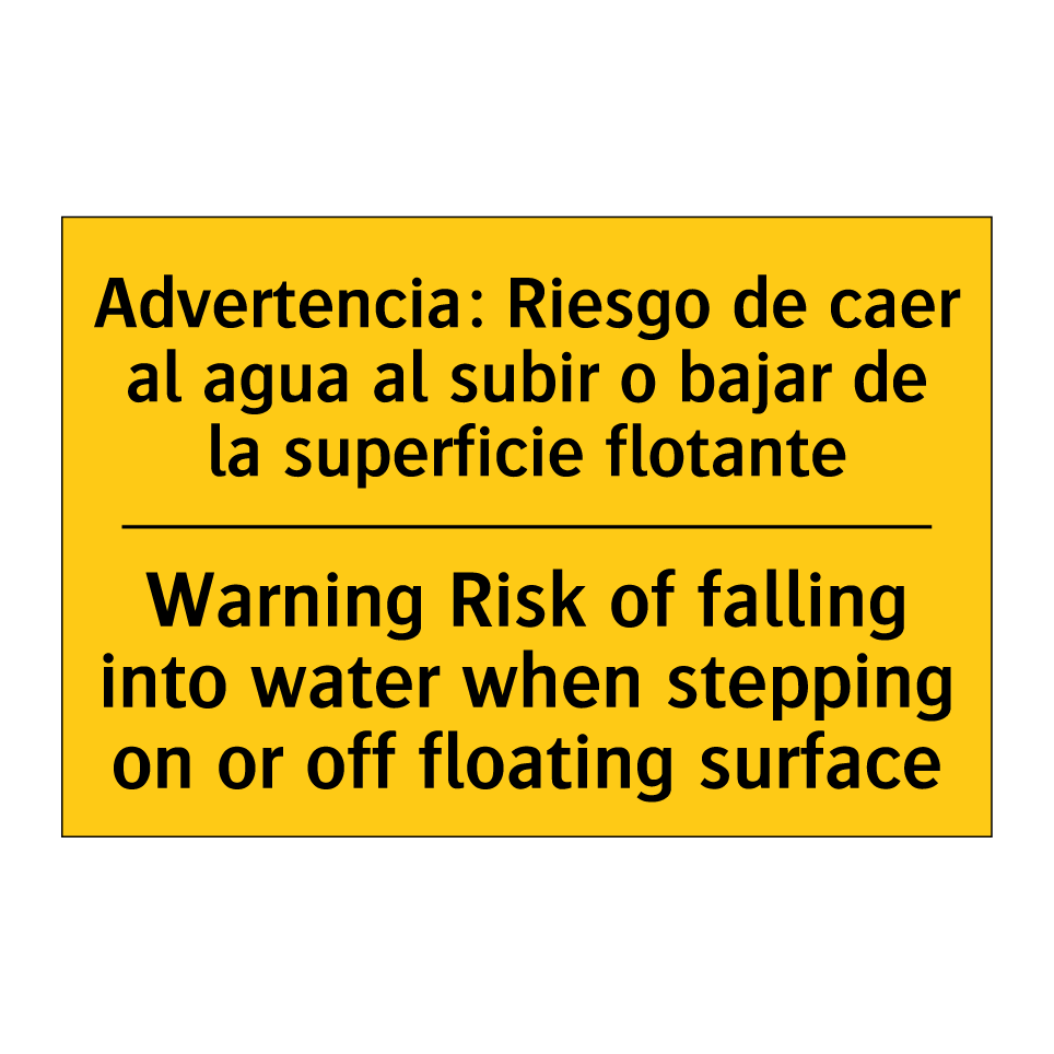Advertencia: Riesgo de caer al agua al subir o bajar de la superficie flotante - Warning Risk of falling into water when stepping on or off floating surface
