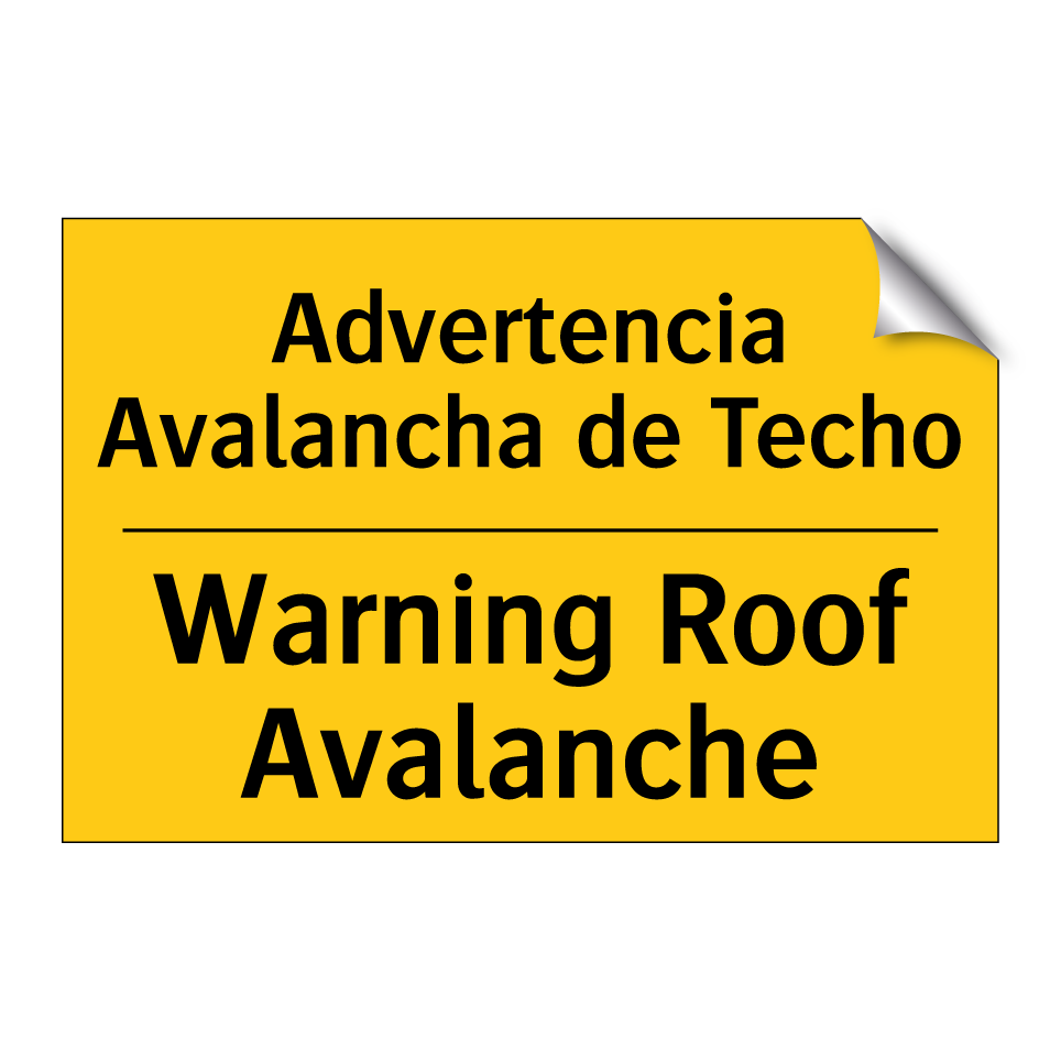 Advertencia Avalancha de Techo - Warning Roof Avalanche