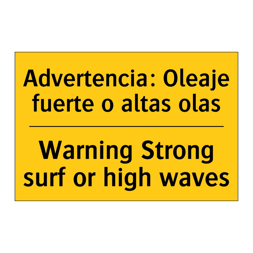 Advertencia: Oleaje fuerte o altas olas - Warning Strong surf or high waves