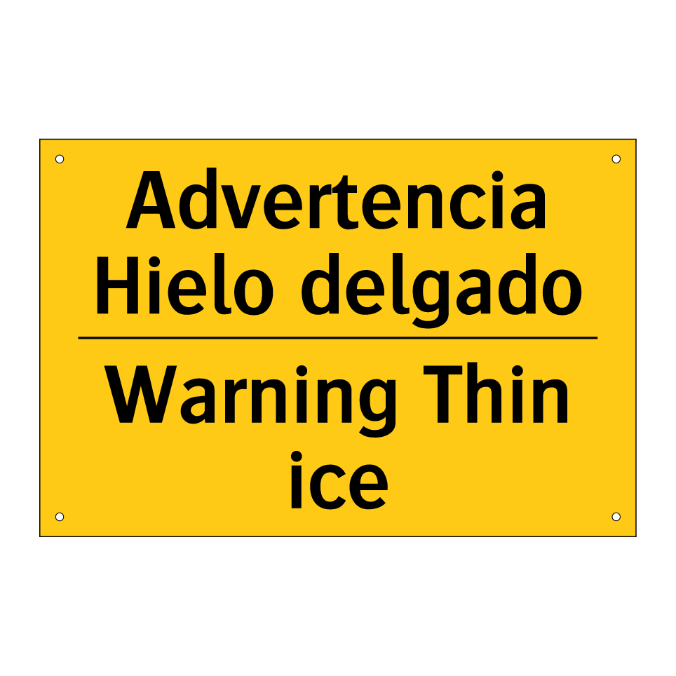 Advertencia Hielo delgado - Warning Thin ice
