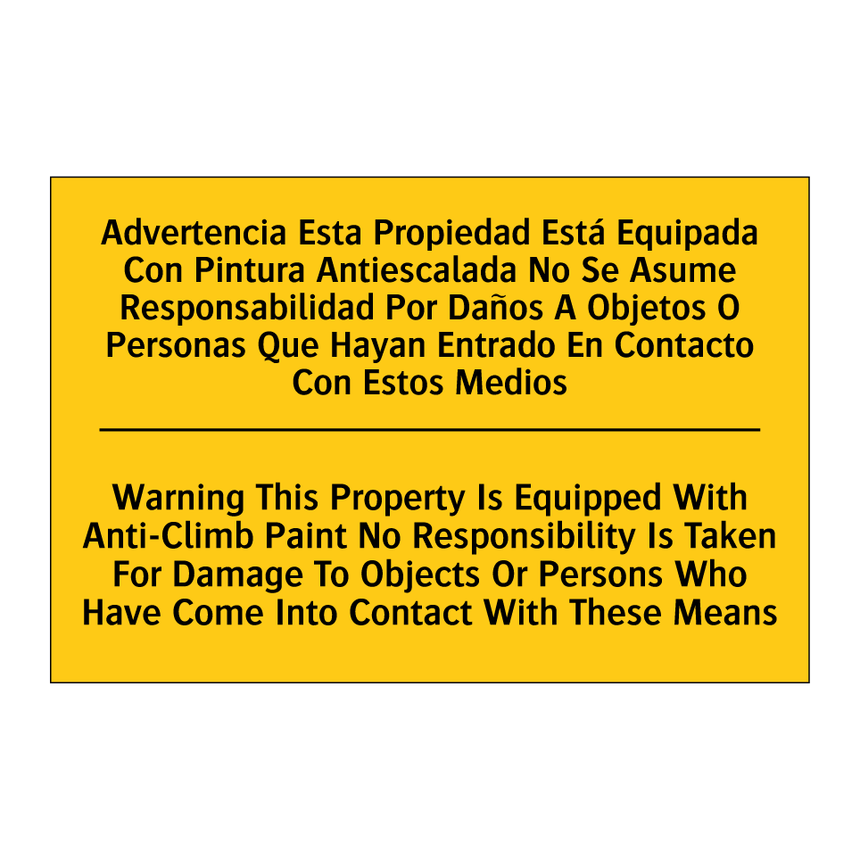 Advertencia Esta Propiedad Está Equipada Con Pintura Antiescalada No Se Asume Responsabilidad Por Daños A Objetos O Personas Que Hayan Entrado En Contacto Con Estos Medios - Warning This Property Is Equipped With Anti-Climb Paint No Respons /.../