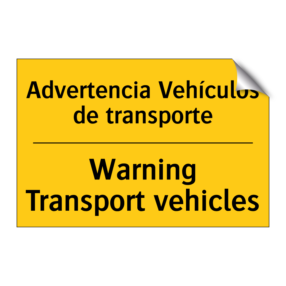 Advertencia Vehículos de transporte - Warning Transport vehicles