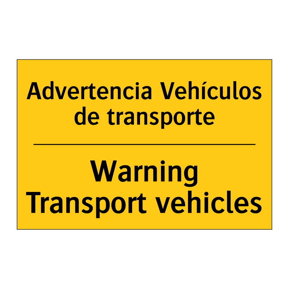 Advertencia Vehículos de transporte - Warning Transport vehicles