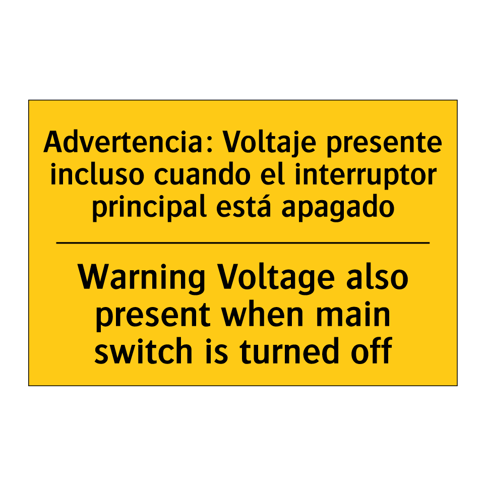 Advertencia: Voltaje presente incluso cuando el interruptor principal está apagado - Warning Voltage also present when main switch is turned off