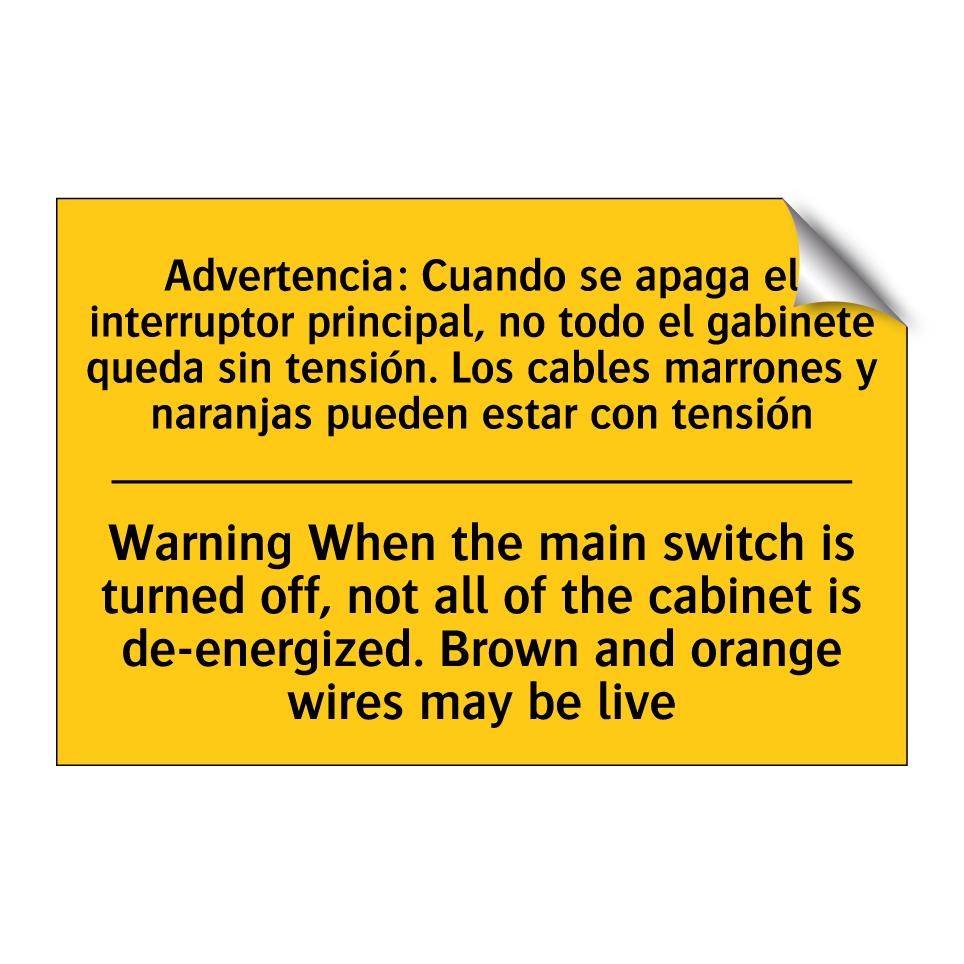 Warning When the main switch is turned off, not all of the cabinet is de-energized. Brown and orange wires may be live - Warning When the main switch is turned off, not all of the cabinet is de-energized. Brown and orange wires may be live