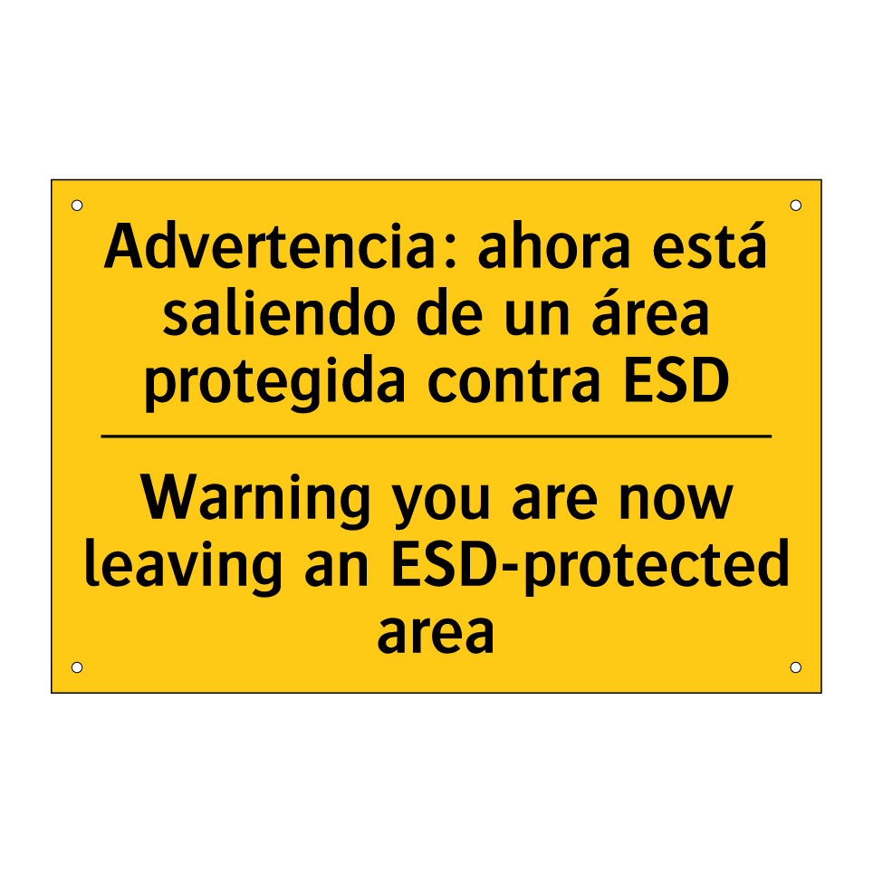 Advertencia: ahora está saliendo de un área protegida contra ESD - Warning you are now leaving an ESD-protected area