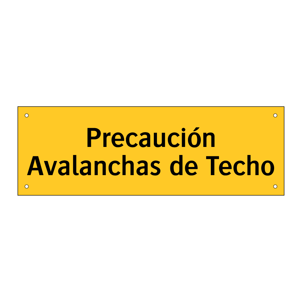 Precaución Avalanchas de Techo