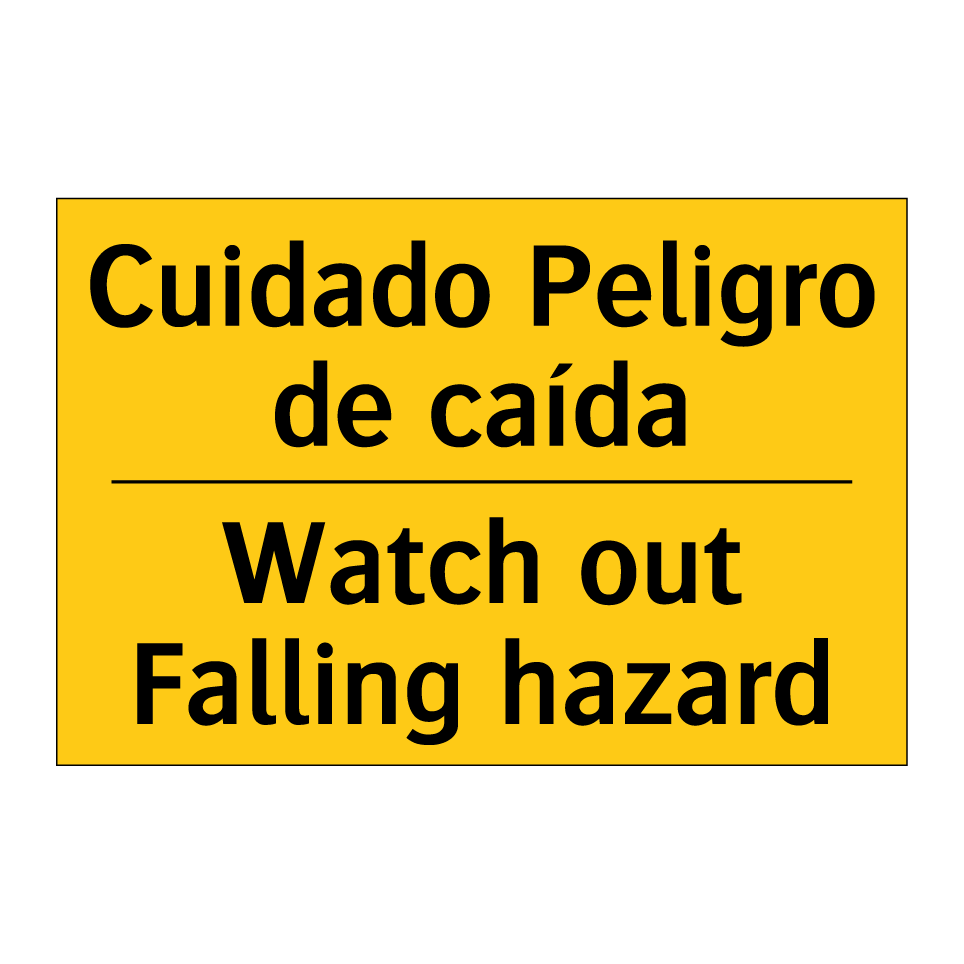Cuidado Peligro de caída - Watch out Falling hazard