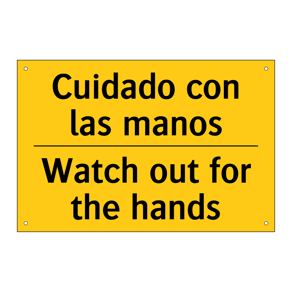 Cuidado con las manos - Watch out for the hands