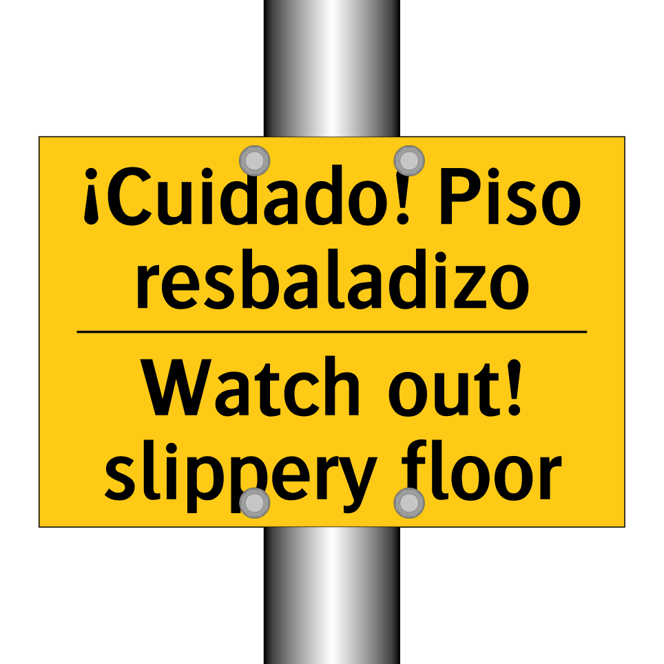 ¡Cuidado! Piso resbaladizo - Watch out! slippery floor