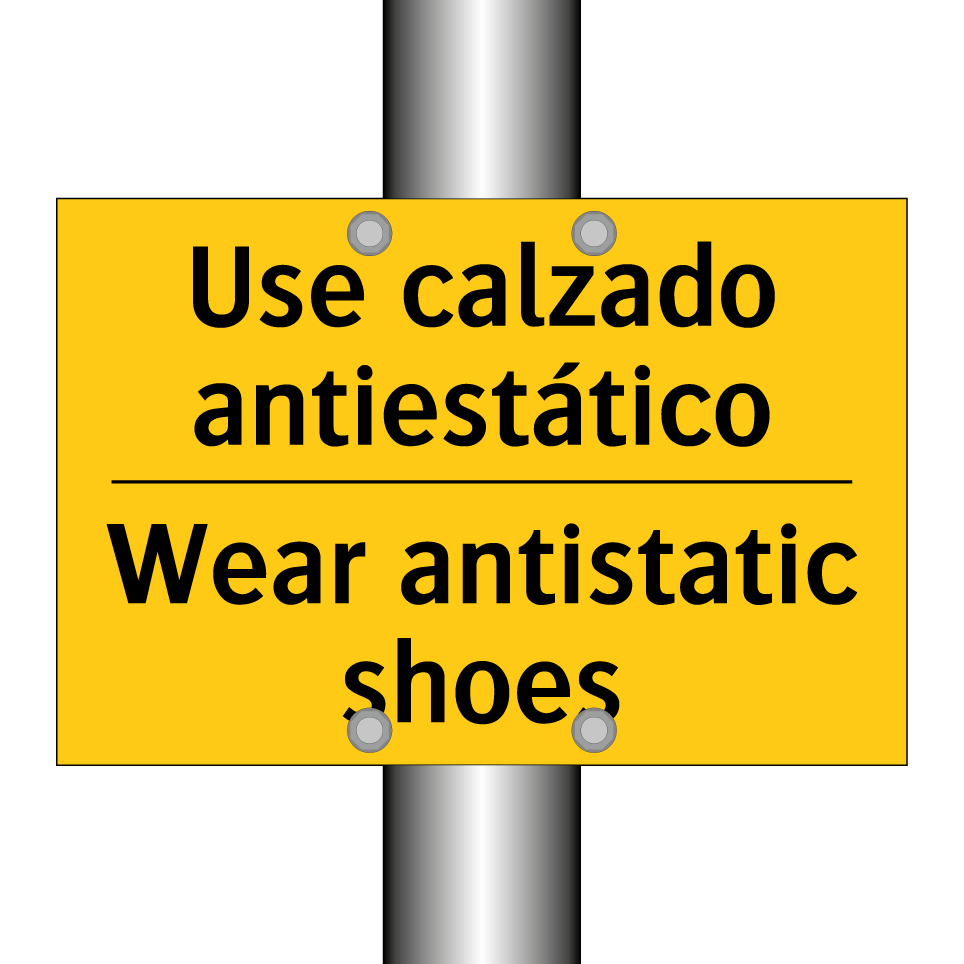 Use calzado antiestático - Wear antistatic shoes