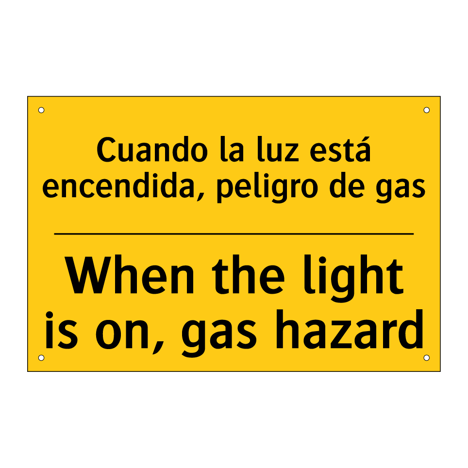 Cuando la luz está encendida, peligro de gas - When the light is on, gas hazard