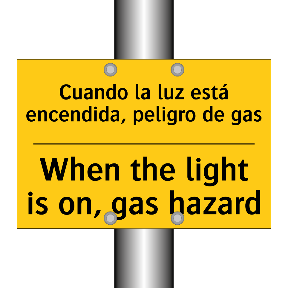 Cuando la luz está encendida, peligro de gas - When the light is on, gas hazard