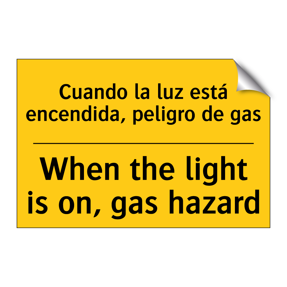Cuando la luz está encendida, peligro de gas - When the light is on, gas hazard