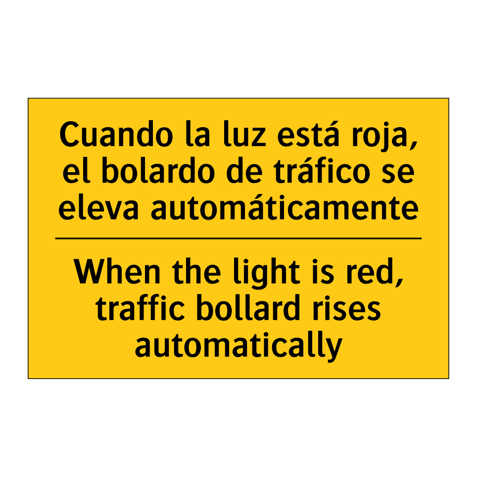 Cuando la luz está roja, el bolardo de tráfico se eleva automáticamente - When the light is red, traffic bollard rises automatically