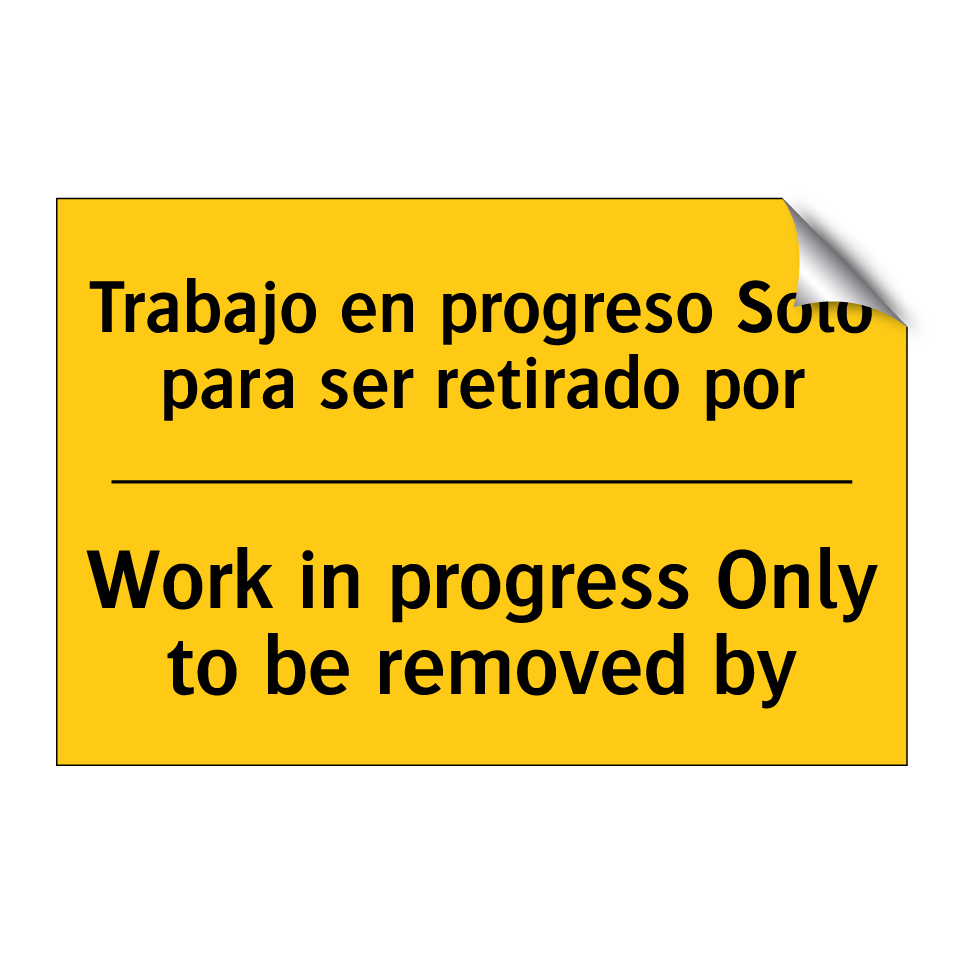 Trabajo en progreso Solo para ser retirado por - Work in progress Only to be removed by
